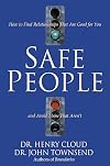 Safe People: How to Find Relationships That Are Good for You and Avoid Those That Aren't