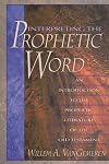 Interpreting the Prophetic Word: An Introduction to the Prophetic Literature of the Old Testament