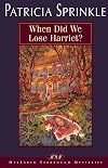 When Did We Lose Harriet?
