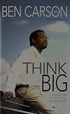 Think Big: Unleashing Your Potential for Excellence