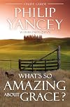 What's So Amazing About Grace? Study Guide