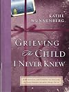 Grieving the Child I Never Knew