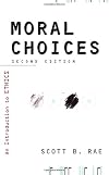 Moral Choices: An Introduction to Ethics