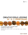 Creative Bible Lessons in 1 & 2 Corinthians