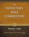 Proverbs–Isaiah (6) (The Expositor's Bible Commentary)