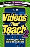 Videos That Teach 2