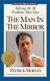 The Man in the Mirror: Solving the Twenty-Four Problems Men Face