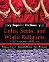 Encyclopedic Dictionary of Cults, Sects, And World Religions