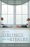 Keep the Siblings, Lose the Rivalry