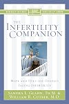 The Infertility Companion: Hope and Help for Couples Facing Infertility (Christian Medical Association)