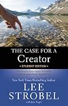 The Case for a Creator - Student Edition: A Journalist Investigates Scientific Evidence That Points Toward God
