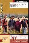 Beginning in Christ Together (Experiencing Christ Together)