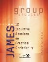 James: 12 Inductive Sessions on Practical Christianity (Slice of Advice)