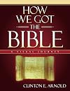 How We Got the Bible: A Visual Journey (Zondervan Visual Reference Series)
