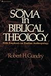 Soma in Biblical Theology: With Emphasis on Pauline Anthropology