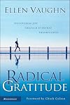 Radical Gratitude: Discovering Joy through Everyday Thankfulness