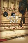The Sacred Way: Spiritual Practices for Everyday Life (Emergent YS)