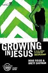 Growing in Jesus : 6 small group sessions on discipleship