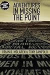 Adventures in Missing the Point: How the Culture-Controlled Church Neutered the Gospel