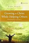 Celebrate Recovery: Growing in Christ While Helping Others: Participant's Guide 4