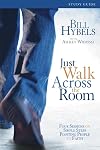 Just Walk Across the Room Participant's Guide: Four Sessions on Simple Steps Pointing People to Faith
