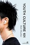 Youth Culture 101 (Youth Specialties (Paperback))