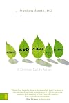Serve God, Save the Planet: A Christian Call to Action