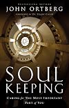 Soul Keeping: Caring For the Most Important Part of You