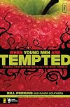 When Young Men Are Tempted: Sexual Purity for Guys in the Real World (invert)