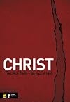 Christ: The Life of Christ - the Basis of Faith (Student Life Bible Study)