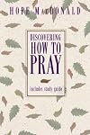 Discovering How to Pray