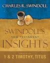 Insights on 1 & 2 Timothy, Titus (Swindoll's Living Insights New Testament Commentary)