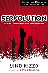 Servolution: Starting a Church Revolution through Serving (Leadership Network Innovation Series)