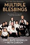 Multiple Blessings: Surviving to Thriving with Twins and Sextuplets