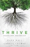 Thrive: Digging Deep, Reaching Out