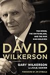 David Wilkerson: The Cross, the Switchblade, and the Man Who Believed