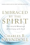 Embraced by the Spirit: The Untold Blessings of Intimacy with God