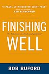 Finishing Well: The Adventure of Life Beyond Halftime