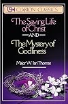 The Saving Life of Christ and The Mystery of Godliness
