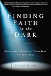 Finding Faith in the Dark: When the Story of Your Life Takes a Turn You Didn't Plan