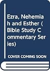 Ezra, Nehemiah and Esther (Bible study commentary)