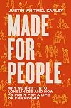 Made for People: Why We Drift into Loneliness and How to Fight for a Life of Friendship