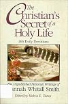 The Christian's Secret of a Holy Life: The Unpublished Personal Writings of Hannah Whitall Smith