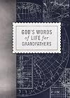 God's Words of Life for Grandfathers: Encouraging Devotions and Bible Verses for Every Grandpa (A 42-Day Devotional)