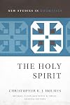 The Holy Spirit (New Studies in Dogmatics)