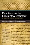 Devotions on the Greek New Testament: 52 Reflections to Inspire and Instruct