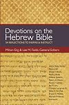 Devotions on the Hebrew Bible: 54 Reflections to Inspire and Instruct