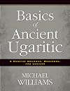 Basics of Ancient Ugaritic: A Concise Grammar, Workbook, and Lexicon