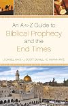 An A-to-Z Guide to Biblical Prophecy and the End Times