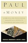 Paul and Money: A Biblical and Theological Analysis of the Apostle’s Teachings and Practices